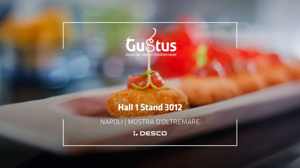 Desco a Gustus: dal 16 al 18 novembre innovazione e tradizione si incontrano a Napoli